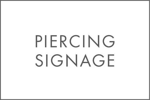 PIERCING SIGNAGE  - LUXEMBOURG
