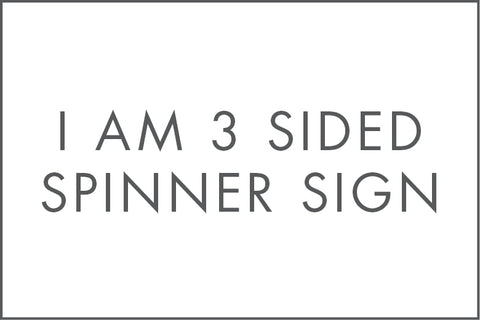 I AM 3 SIDED SPINNER SIGN - GER