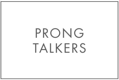 PRONG TALKERS - IRELAND
