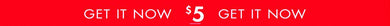 GET IT NOW $5 EXTRA LONG STRIP - CANADA