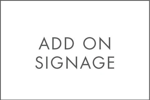 ADD ON SIGNAGE