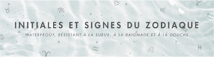 WATERPROOF ZODIACS AND INITIALS - COUNTER STAND SELECTED STORES - FRENCH