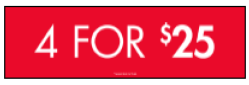 4 FOR $25 GONDOLA SIGN