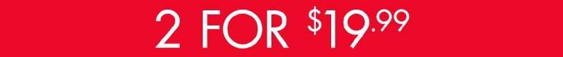 2 FOR $19.99 STRIP SIGN
